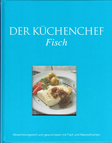 Stock image for Der Kchenchef - Fisch for sale by Alexandre Madeleyn