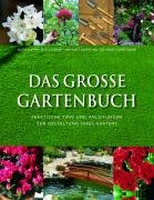 Stock image for Das Groe Gartenbuch: Praktische Tipps und Anleitungen zur Gestaltung Ihres Gartens for sale by medimops