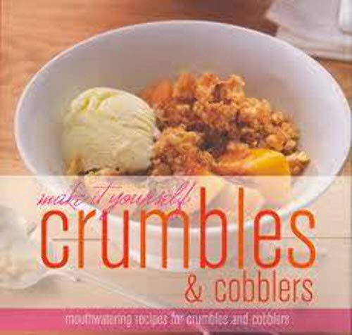 9781407580180: Crumbles & Cobblers (Make It Yourself)