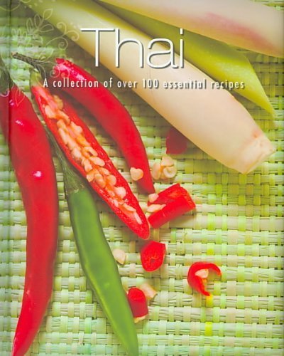 Imagen de archivo de Thai: A Collection of over 100 Essential Recipes a la venta por SecondSale