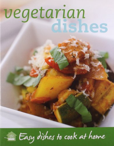 Beispielbild fr Vegetarian Dishes: Easy Dishes to Cook at Home zum Verkauf von SecondSale