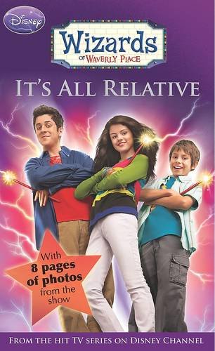 Beispielbild fr Disney Wizards Fiction: It's All Relative Bk. 1 (Wizards of Waverly Place) zum Verkauf von WorldofBooks