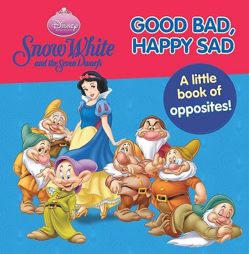 Beispielbild fr Disney "Snow White and the Seven Dwarfs": Good Bad, Happy Sad zum Verkauf von WorldofBooks
