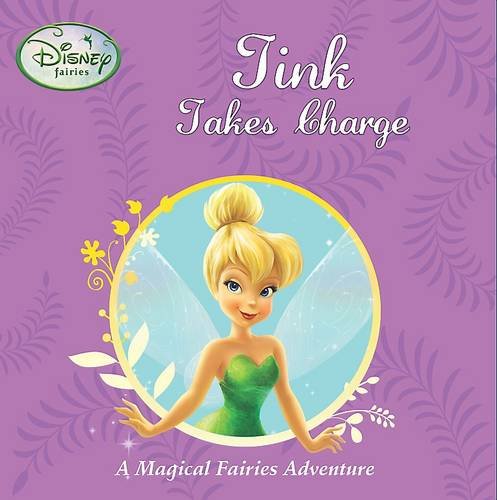 Stock image for Tink Takes Charge (Disney Stories Fairies) for sale by WorldofBooks