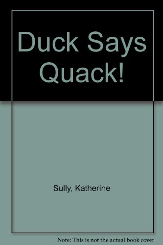 Beispielbild fr Duck Says Quack! zum Verkauf von HPB-Ruby