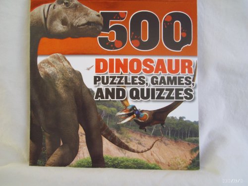 Beispielbild fr 500 Dinosaur Puzzles, Games and Quizzes zum Verkauf von Better World Books