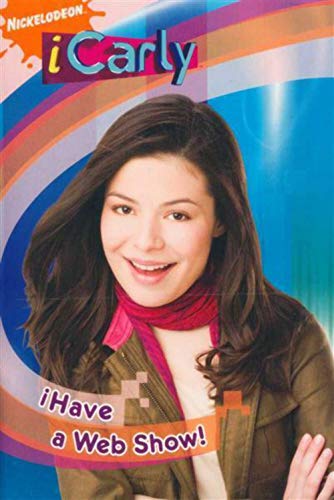 Stock image for Ihave a Web Show (Icarly) for sale by Bayside Books