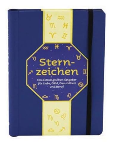 Beispielbild fr Sternzeichen: Ein astrologischer Ratgeber für Liebe, Geld Gesundheit und Beruf [Hardcover] zum Verkauf von tomsshop.eu