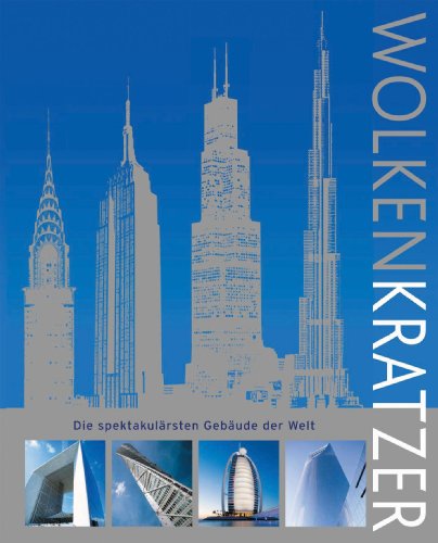 Beispielbild fr Wolkenkratzer: Die spektakulrsten Gebude der Welt zum Verkauf von medimops