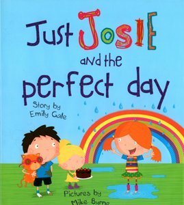 Stock image for Just Josie and the Perfect Day! for sale by Hafa Adai Books