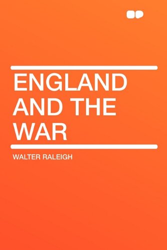 England and the War (9781407606767) by Raleigh, Sir Walter