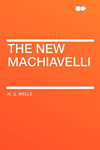 The New Machiavelli (9781407608174) by Wells, H G