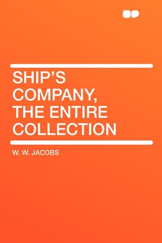 Ship's Company, the Entire Collection (9781407608686) by Jacobs, William Wymark; Jacobs, W W