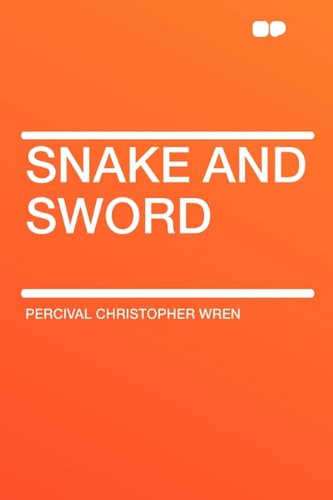 Snake and Sword (9781407609249) by Wren, Percival Christopher