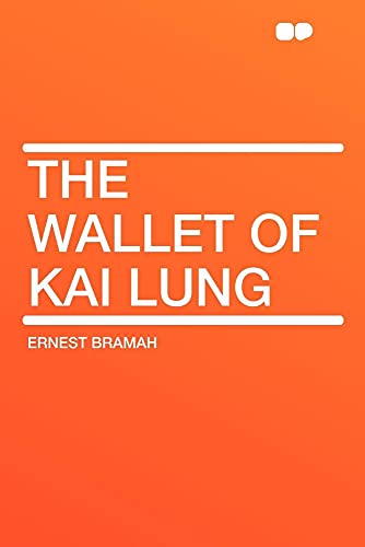 The Wallet of Kai Lung (9781407609713) by Bramah, Ernest