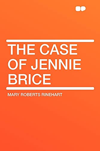 The Case of Jennie Brice (9781407611709) by Rinehart Avery, Mary Roberts
