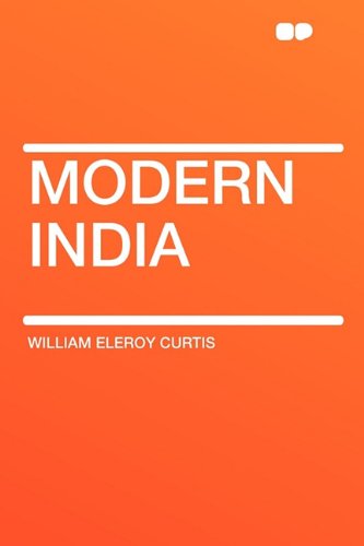 Modern India (9781407612072) by Curtis, William Eleroy