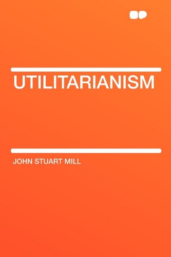 Utilitarianism (9781407612140) by Mill, John Stuart