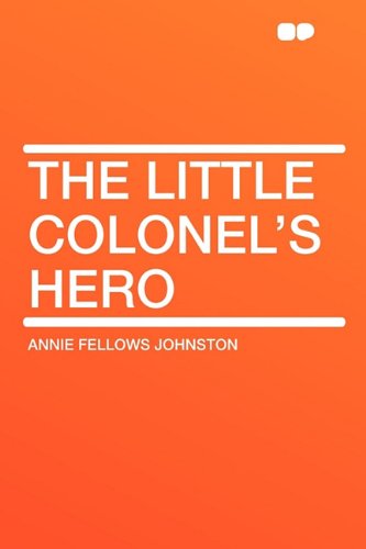 9781407613826: The Little Colonel's Hero