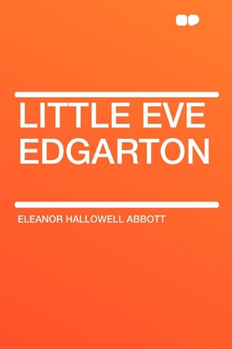 Little Eve Edgarton (9781407614656) by Abbott Eleanor Hallowell 1872-1958