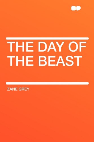 The Day of the Beast (9781407614700) by Grey, Zane