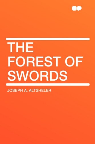 The Forest of Swords (9781407615219) by Altsheler, Joseph A