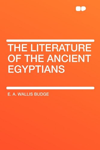 9781407616100: The Literature of the Ancient Egyptians