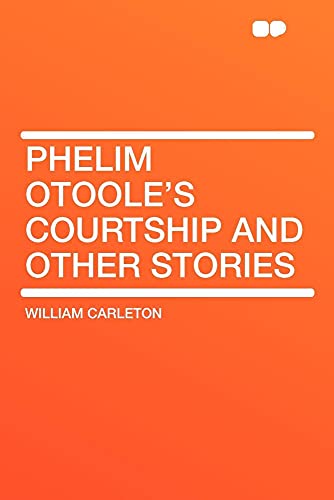 9781407616742: Phelim Otoole's Courtship and Other Stories