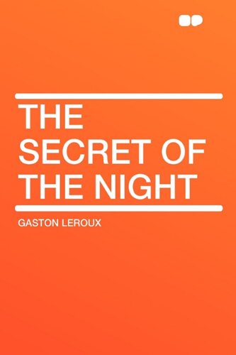The Secret of the Night (9781407617091) by LeRoux, Gaston