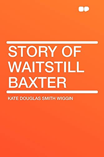 9781407618074: Story of Waitstill Baxter