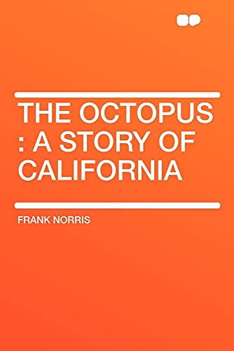 The Octopus: A Story of California (9781407622866) by Norris, Frank
