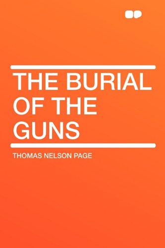 The Burial of the Guns (Paperback) - Thomas Nelson Page