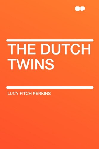 The Dutch Twins (9781407624266) by Perkins, Lucy Fitch