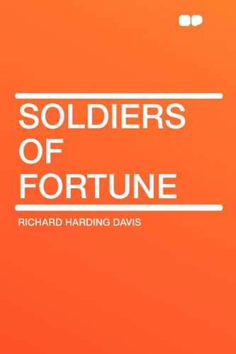 Soldiers of Fortune (9781407624426) by Davis, Richard Harding