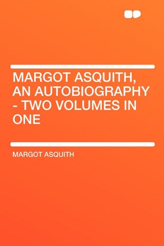 9781407625164: Margot Asquith, an Autobiography - Two Volumes in One