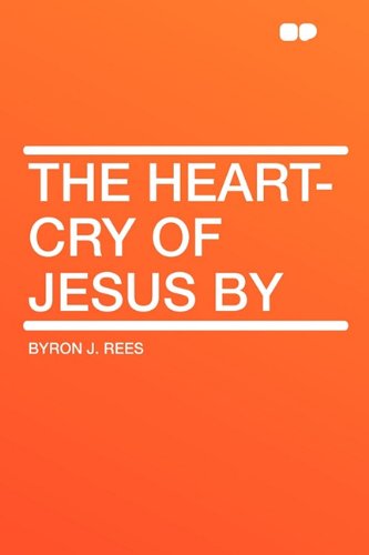 9781407625188: The Heart-Cry of Jesus by