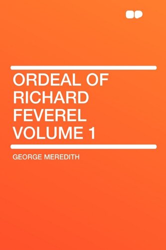 9781407625836: Ordeal of Richard Feverel Volume 1