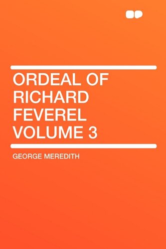 9781407625850: Ordeal of Richard Feverel Volume 3