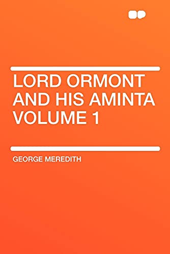 Lord Ormont and His Aminta Volume 1 (9781407626482) by Meredith, George