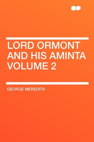 Lord Ormont and His Aminta Volume 2 (9781407626499) by Meredith, George