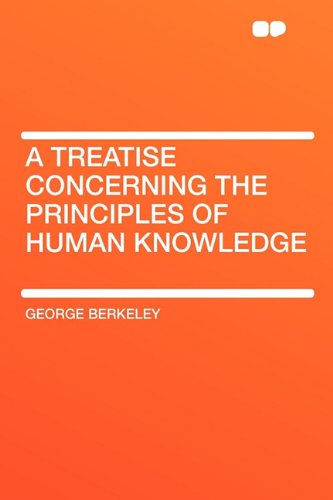 A Treatise Concerning the Principles of Human Knowledge (9781407628134) by Berkeley, George