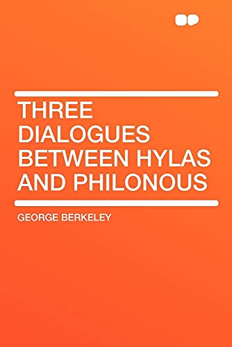 Three Dialogues Between Hylas and Philonous (9781407628141) by Berkeley, George