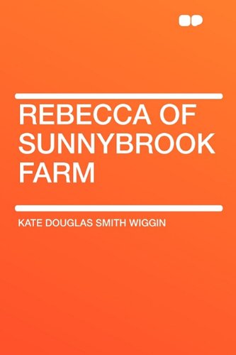 Stock image for Rebecca of Sunnybrook Farm for sale by Discover Books