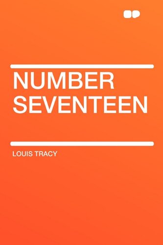 Number Seventeen (Paperback) - Louis Tracy