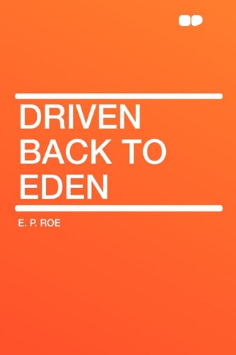 Driven Back to Eden (9781407630939) by Roe, E P