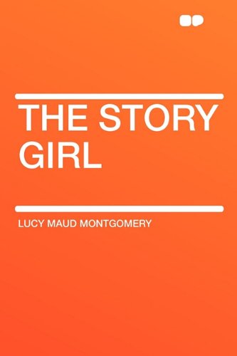 The Story Girl (9781407631158) by Montgomery, Lucy Maud