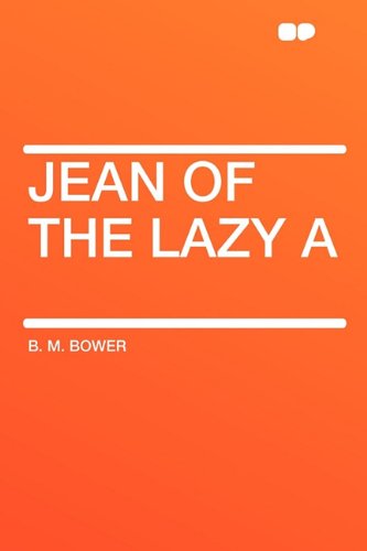 Jean of the Lazy a (Paperback) - B M Bower