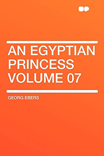 An Egyptian Princess Volume 07 (9781407631707) by Ebers, Georg