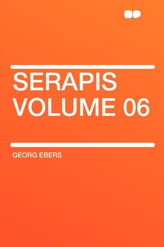 Serapis Volume 06 (9781407632179) by Ebers, Georg