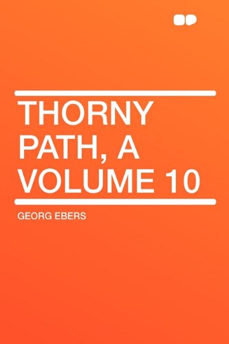 Thorny Path, a Volume 10 (9781407632490) by Ebers, Georg